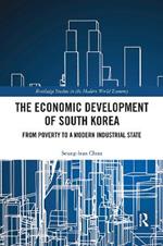 The Economic Development of South Korea: From Poverty to a Modern Industrial State