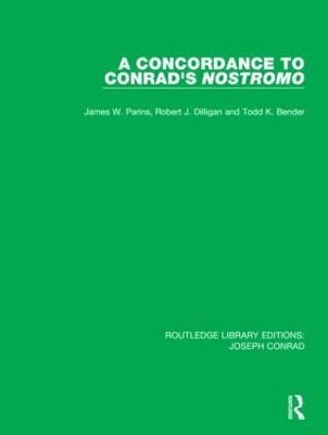 A Concordance to Conrad's Nostromo - James W. Parins,Robert J. Dilligan,Todd K. Bender - cover