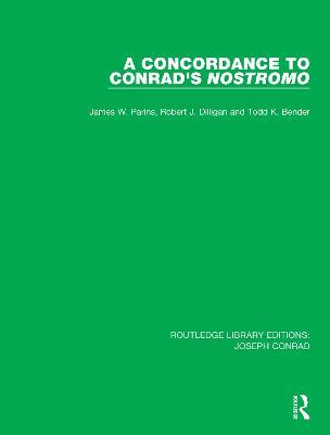 A Concordance to Conrad's Nostromo - James W. Parins,Robert J. Dilligan,Todd K. Bender - cover