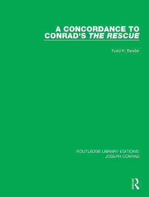 A Concordance to Conrad's The Rescue - Todd K. Bender - cover