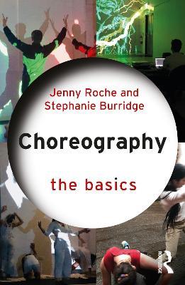 Choreography: The Basics - Jenny Roche,Stephanie Burridge - cover