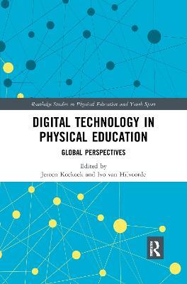 Digital Technology in Physical Education: Global Perspectives - cover