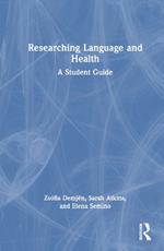 Researching Language and Health: A Student Guide