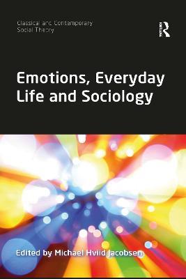 Emotions, Everyday Life and Sociology - cover
