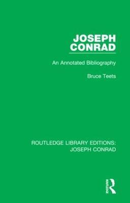 Joseph Conrad: An Annotated Bibliography - Bruce Teets - cover