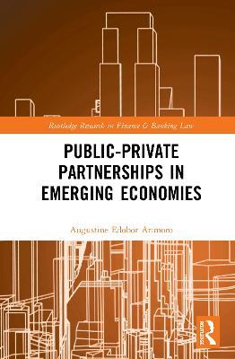 Public-Private Partnerships in Emerging Economies - Augustine Edobor Arimoro - cover