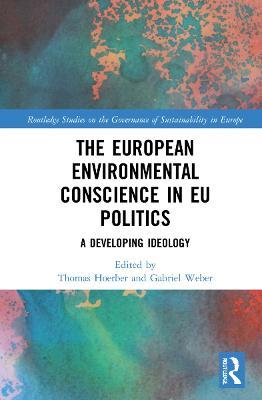 The European Environmental Conscience in EU Politics: A Developing Ideology - cover