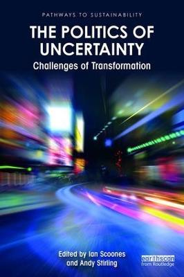 The Politics of Uncertainty: Challenges of Transformation - cover