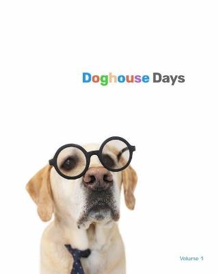 Doghouse Days Yearbook - The Doghouse - cover