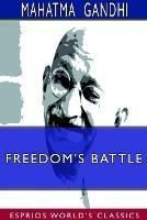 Freedom's Battle (Esprios Classics) - Mahatma Gandhi - cover