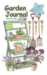 Garden Journal: any year day by day