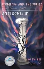 Iphigenia and the Furies (On Taurian Land) & Antigone:  