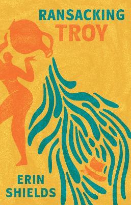 Ransacking Troy - Erin Shields - cover