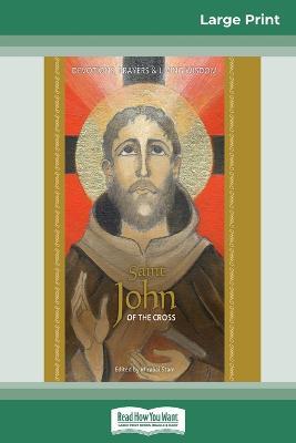 Saint John of the Cross: Devotion, Prayers & Living Wisdom (16pt Large Print Edition) - Mirabai Starr - cover