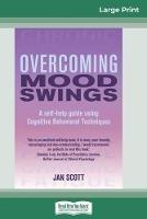 Overcoming Mood Swings (16pt Large Print Edition) - Jan Scott - cover