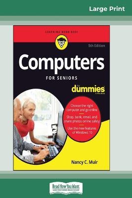 Computers For Seniors For Dummies, 5th Edition (16pt Large Print Edition) - Nancy C Muir - cover