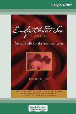 The Enlightened Sex Manual (16pt Large Print Edition) - David Deida - cover