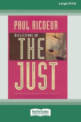 Reflections on the Just [Standard Large Print 16 Pt Edition] - Paul Ricoeur,David Pellauer - cover