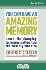 You Can Have an Amazing Memory (16pt Large Print Edition)