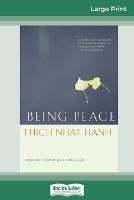 Being Peace (16pt Large Print Edition) - Thich Nhat Hanh - cover