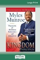 Kingdom Principles: Preparing for Kingdom Experience and Expansion (16pt Large Print Edition) - Myles Munroe - cover
