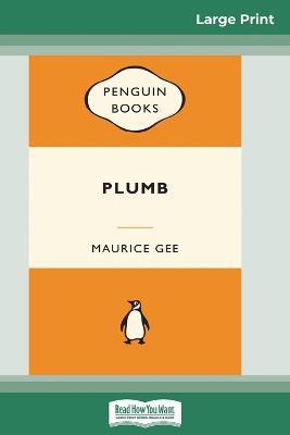 Plumb (16pt Large Print Edition) - Maurice Gee - cover