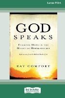 God Speaks: Finding Hope in the Midst of Hopelessness (16pt Large Print Edition)