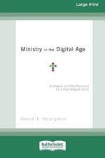 Ministry in the Digital Age: Strategies and Best Practices for a Post-Website World (16pt Large Print Edition)