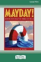 Mayday!: Asking for Help In Times of Need (16pt Large Print Edition) - M Nora Klaver - cover