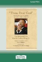 Thou, Dear God: Prayers that Open Hearts and Spirits (16pt Large Print Edition) - Martin Luther King - cover