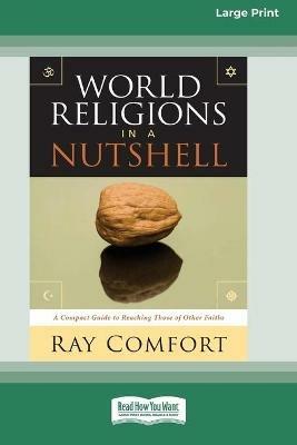 World Religions in a Nutshell [Standard Large Print 16 Pt Edition] - Ray Comfort - cover