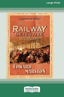 The Railway Detective [Standard Large Print 16 Pt Edition] - Edward Marston - cover