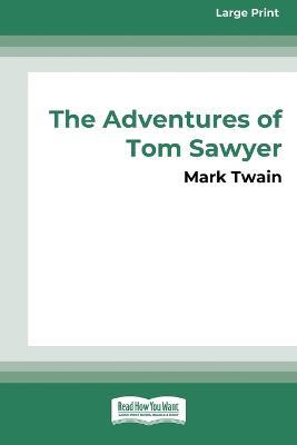 The Adventures of Tom Sawyer (16pt Large Print Edition) - Mark Twain - cover