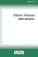 Ethan Frome (16pt Large Print Edition)