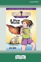 Carly Mills: A New World [16pt Large Print Edition]