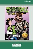 The Runaway: Tommy Bell Bushranger Boy (book 7) [16pt Large Print Edition] - Jane Smith - cover