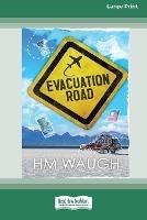 Evacuation Road [16pt Large Print Edition] - Hm Waugh - cover
