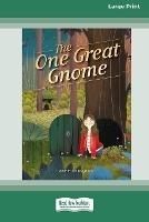 The One Great Gnome [16pt Large Print Edition] - Jeff Dinardo - cover