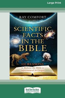 Scientific Facts In The Bible: [Updated Edition] [16pt Large Print Edition] - Ray Comfort - cover