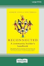 Reconnected: A Community Builder's Handbook [Large Print 16pt]