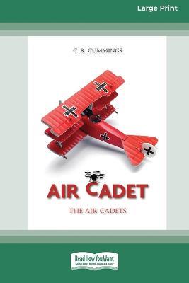 Air Cadet: The Air Cadets [Large Print 16pt] - Christopher Cummings - cover