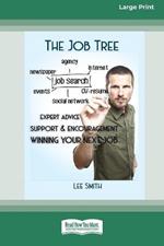 The Job Tree: Winning Your Next Job [Large Print 16pt]