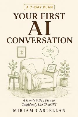 Your First AI Conversation - Miriam Castellan - cover