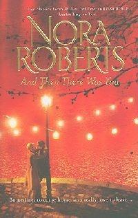 And Then There Was You - Nora Roberts - cover
