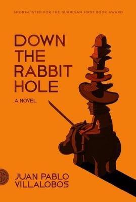 Down the Rabbit Hole - Juan Pablo Villalobos - cover
