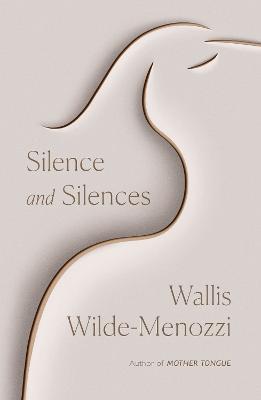 Silence and Silences - Wallis Wilde-Menozzi - cover