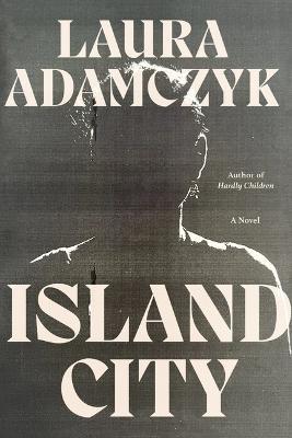 Island City - Laura Adamczyk - cover