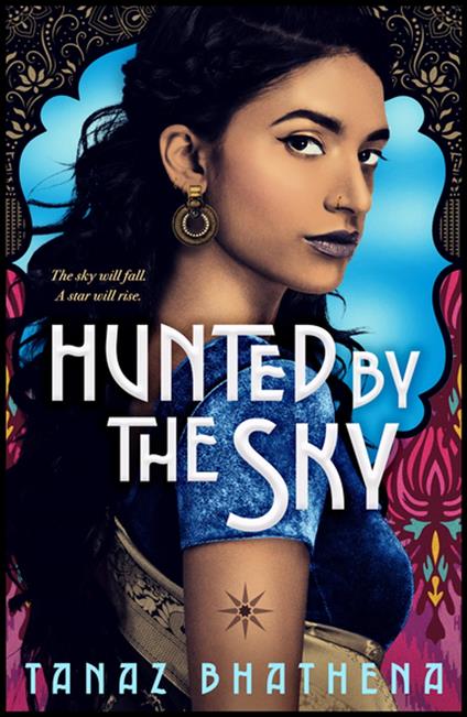 Hunted by the Sky - Tanaz Bhathena - ebook