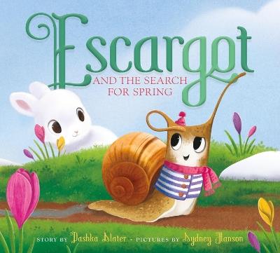 Escargot and the Search for Spring - Dashka Slater - cover