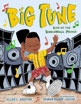 Big Tune: Rise of the Dancehall Prince - Alliah L. Agostini - cover